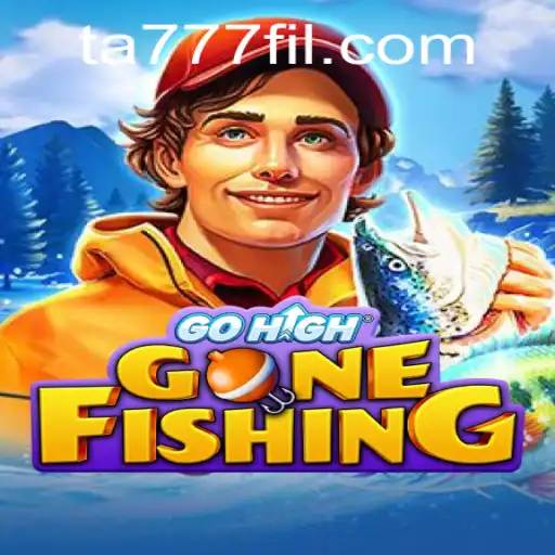 GoHighGoneFishing: Dive into a New Adventure with Ta777