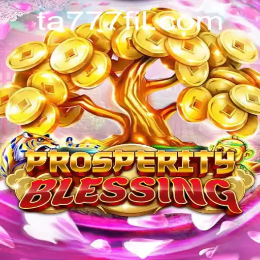 ProsperityBlessing: Embark on a Journey of Fortune with Ta777