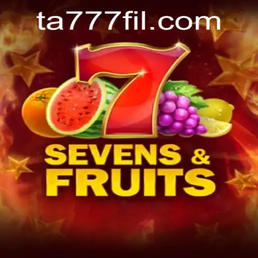 SevensFruits: A Colorful Journey in the World of Ta777